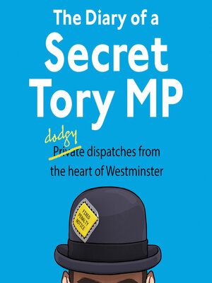 cover image of The Diary of a Secret Tory MP